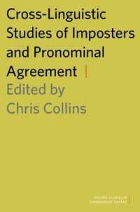 なりすまし代名詞句と一致の言語横断的研究（オックスフォード比較統語論研究叢書）<br>Cross-Linguistic Studies of Imposters and Pronominal Agreement (Oxford Studies in Comparative Syntax)