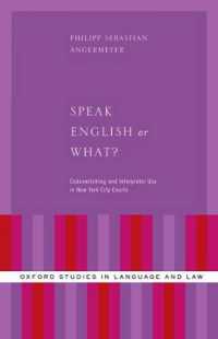 Speak English or What? : Codeswitching and Interpreter Use in New York City Courts (Oxford Studies in Language and Law)