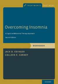 Overcoming Insomnia : A Cognitive-Behavioral Therapy Approach, Workbook (Treatments That Work) （2ND）