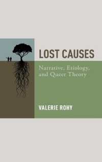 Lost Causes : Narrative, Etiology, and Queer Theory