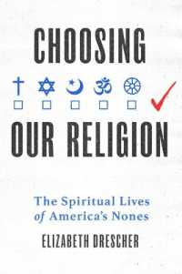 アメリカの無宗教者の精神生活<br>Choosing Our Religion : The Spiritual Lives of America's Nones