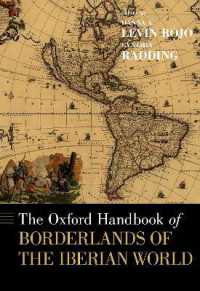 オックスフォード版　イベリア世界の境界地帯ハンドブック<br>The Oxford Handbook of Borderlands of the Iberian World (Oxford Handbooks)