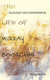 Ecology or Catastrophe : The Life of Murray Bookchin