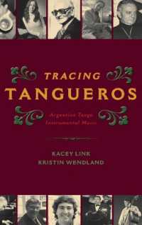 Tracing Tangueros : Argentine Tango Instrumental Music (Currents in Latin American and Iberian Music)