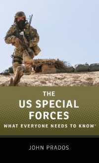 誰もが知っておきたい米国特殊部隊<br>The US Special Forces : What Everyone Needs to Know® (What Everyone Needs to Know®)