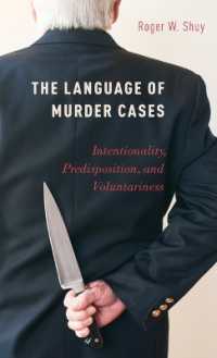 殺人事件の言語<br>The Language of Murder Cases : Intentionality, Predisposition, and Voluntariness