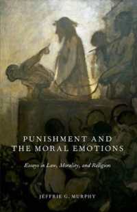 刑罰と道徳感情：法、道徳と宗教<br>Punishment and the Moral Emotions : Essays in Law, Morality, and Religion