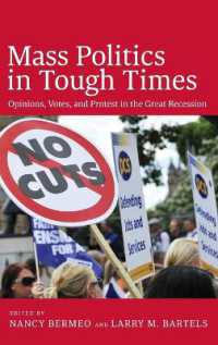 Mass Politics in Tough Times : Opinions, Votes and Protest in the Great Recession
