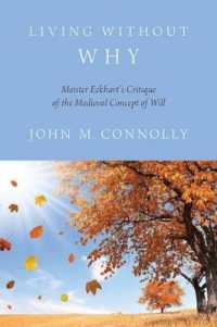 Living without Why : Meister Eckhart's Critique of the Medieval Concept of Will