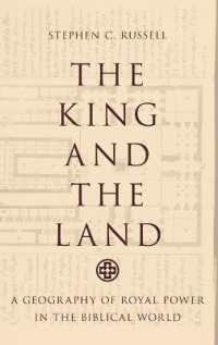 The King and the Land : A Geography of Royal Power in the Biblical World