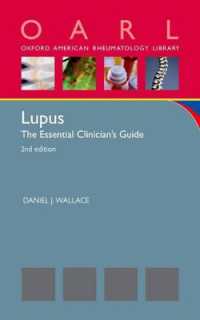 Lupus : The Essential Clinician's Guide (Oxford American Rheumatology Library) （2ND）