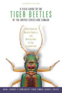 A Field Guide to the Tiger Beetles of the United States and Canada : Identification, Natural History, and Distribution of the Cicindelinae （2ND）