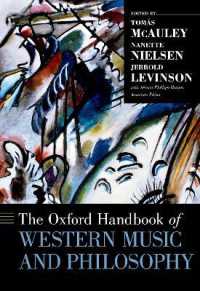 オックスフォード版　西洋音楽と哲学ハンドブック<br>The Oxford Handbook of Western Music and Philosophy (Oxford Handbooks)