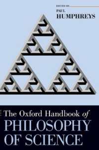 オックスフォード版　科学哲学ハンドブック<br>The Oxford Handbook of Philosophy of Science (Oxford Handbooks)