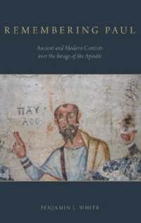 使徒パウロの記憶<br>Remembering Paul : Ancient and Modern Contests over the Image of the Apostle