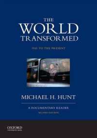 変容した世界：1945年から現在まで：史料読本（第２版）<br>The World Transformed, 1945 to the Present : A Documentary Reader （2ND）