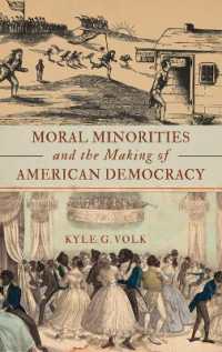 Moral Minorities and the Making of American Democracy