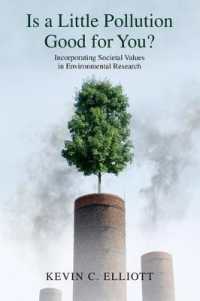 少々の汚染はよいことか：環境調査と社会的価値<br>Is a Little Pollution Good for You? : Incorporating Societal Values in Environmental Research (Environmental Ethics and Science Policy Series)