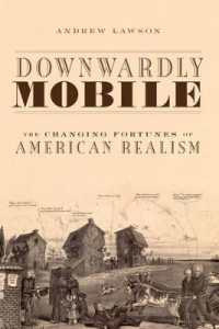 Downwardly Mobile : The Changing Fortunes of American Realism