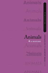 Animals : A History (Oxford Philosophical Concepts)