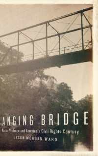 Hanging Bridge : Racial Violence and America's Civil Rights Century