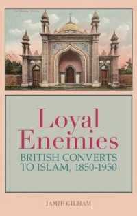 Loyal Enemies : British Converts to Islam, 1850-1950