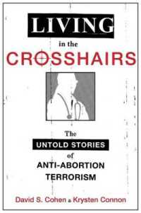 Living in the Crosshairs : The Untold Stories of Anti-Abortion Terrorism and Law