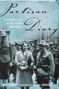 パルチザンの日記：イタリアのレジスタンスにおける女性の生活（英訳）<br>Partisan Diary : A Woman's Life in the Italian Resistance