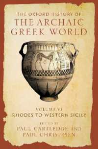 The Oxford History of the Archaic Greek World : Volume VI: Rhodes to Western Sicily (Oxford History of the Archaic Greek World)