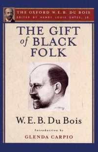 The Gift of Black Folk (The Oxford W. E. B. Du Bois) : The Negroes in the Making of America
