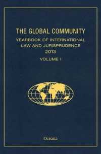 Global Community Yearbook of International Law and Jurisprudence 2013 (Global Community: Yearbook of International Law & Jurisprudence) -- Hardback