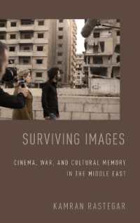 Surviving Images : Cinema, War, and Cultural Memory in the Middle East