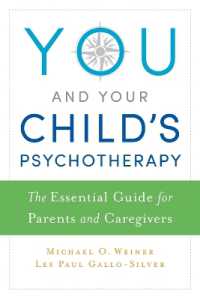 You and Your Child's Psychotherapy : The Essential Guide for Parents and Caregivers