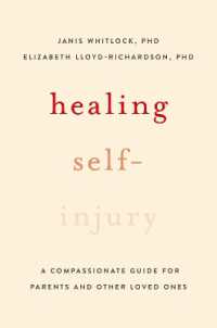 Healing Self-Injury : A Compassionate Guide for Parents and Other Loved Ones