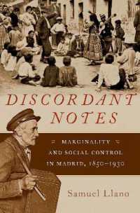 Discordant Notes : Marginality and Social Control in Madrid, 1850-1930 (Currents in Latin American and Iberian Music)