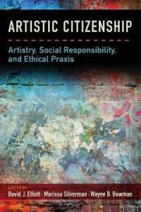 Artistic Citizenship : Artistry, Social Responsibility, and Ethical Praxis