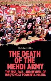 The Death of the Mehdi Army : The Rise, Fall, and Revival of Iraq's Most Powerful Militia