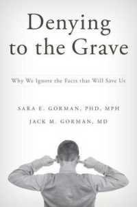 Denying to the Grave : Why We Ignore the Facts That Will Save Us