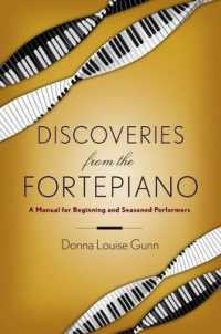 Discoveries from the Fortepiano : A Manual for Beginners and Seasoned Performers