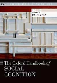オックスフォード版 社会的認知ハンドブック<br>The Oxford Handbook of Social Cognition (Oxford Library of Psychology)