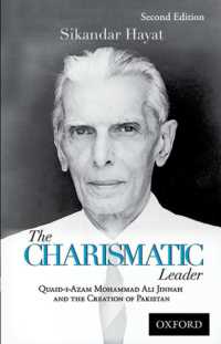 The Charismatic Leader : Quaid-i-Azam M.A. Jinnah and the Creation of Pakistan