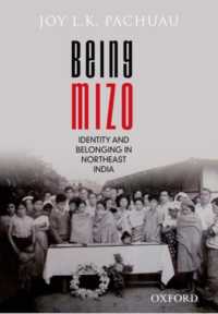 Being Mizo : Identity and Belonging in Northeast India