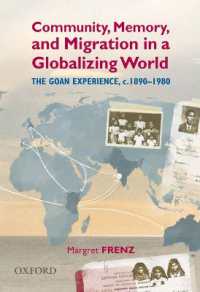 Community, Memory, and Migration in a Globalizing World : The Goan Experience, c. 1890-1980