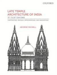 Late Temple Architecture of India, 15th to 19th Centuries : Continuities, Revivals, Appropriations, and Innovations