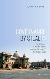 Governance by Stealth : The Ministry of Home Affairs and the Making of the Indian State