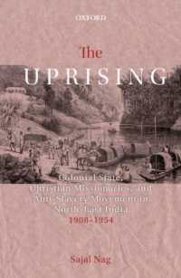 The Uprising : Colonial State, Christian Missionaries, and Anti-Slavery Movement in North-East India (1908-1954)