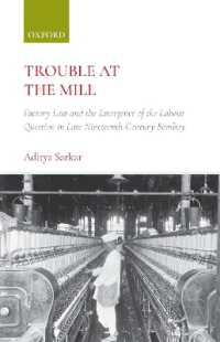 Trouble at the Mill : Factory Law and the Emergence of Labour Question in Late Nineteenth-Century Bombay