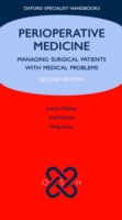 Perioperative Medicine : Managing Surgical Patients with Medical Problems (Oxford Specialist Handbooks) （2ND）