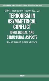 非対称な闘いにおけるテロリズム<br>Terrorism in Asymmetrical Conflict : Ideological and Structural Aspects (Sipri Research Reports)