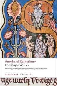 カンタベリーのアンセルムス主要著作集（オックスフォード世界古典叢書）<br>Anselm of Canterbury: the Major Works (Oxford World's Classics)
